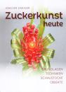 Zuckerkunst heute - von Joachim Habiger
