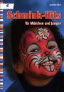 Schmink-Hits für Mädchen und Jungen von Annette Mick